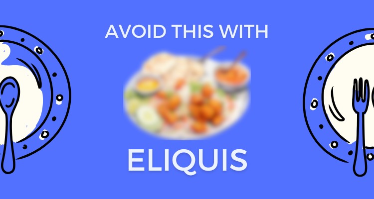 What Should You Avoid While Taking Eliquis?