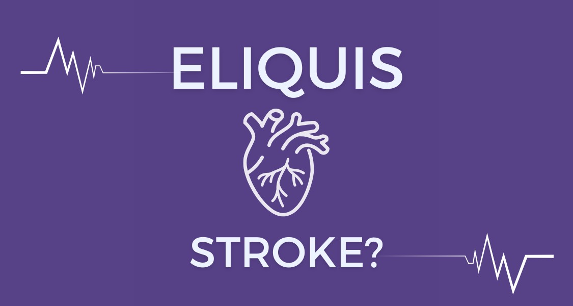 Can You Have a Stroke While Taking Eliquis?