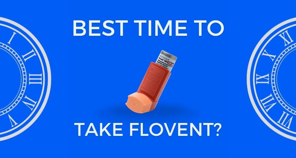 What is the Best Time of Day to Take Flovent?