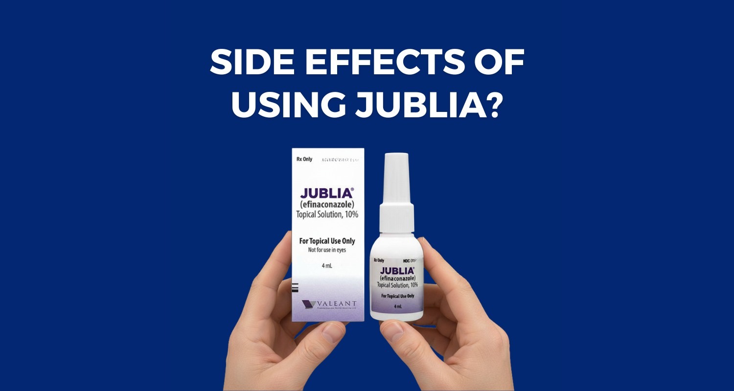 What Are the Side Effects of Using Jublia?